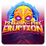 12 Masks of Fire Eruption Prize Flow
