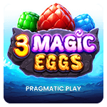 3 Magic Eggs