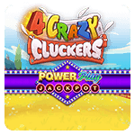 4 CRAZY CLUCKERS POWERPLAY JACKPOT