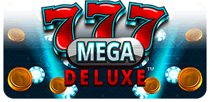 777 Mega Deluxe