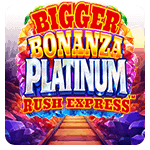 Bigger Bonanza Platinum Rush Express