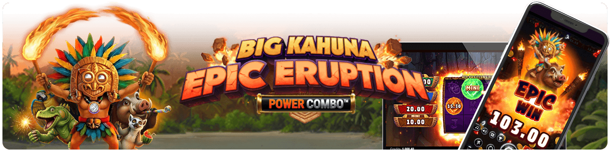 Big Kahuna Epic Eruption Power Combo