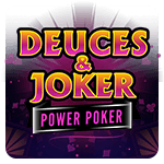 Deuces and Joker Power Poker