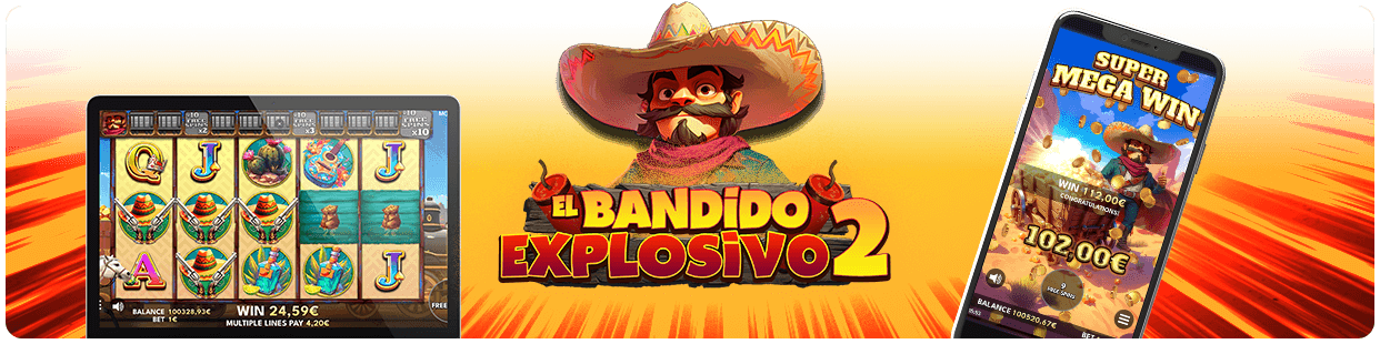 El Bandido explosivo 2