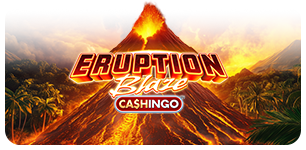 Eruption Blaze Cashingo