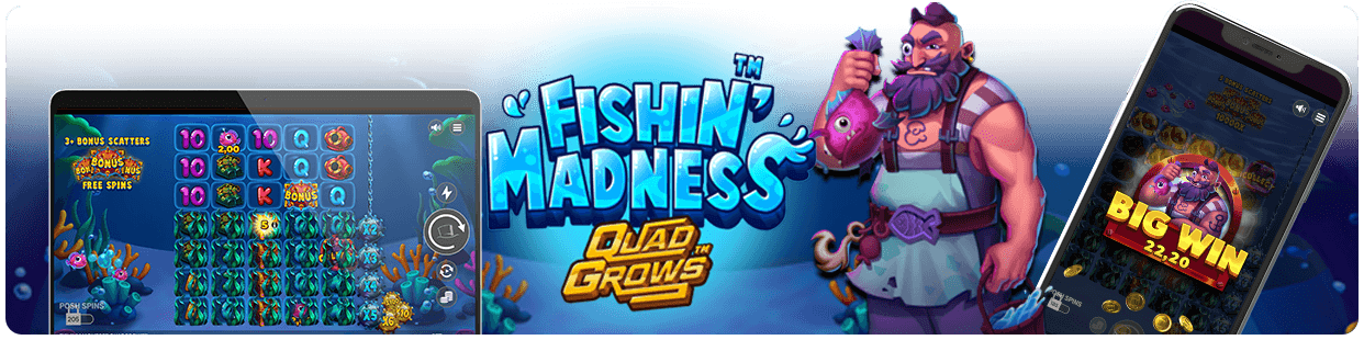 Fishin Madness QUADGROWS