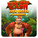 King Kong Cash Even Bigger Bananas