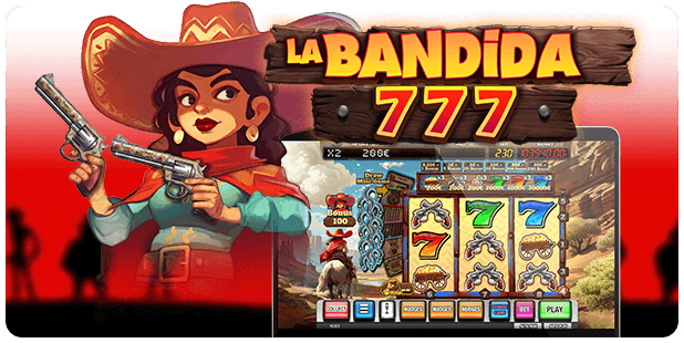 La Bandida 777