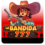 La Bandida 777