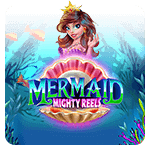 Mermaid Mighty Reels