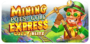 Mining Pots of Gold Express Gold Blitz
