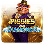 PIGGIES AND DIAMONDS