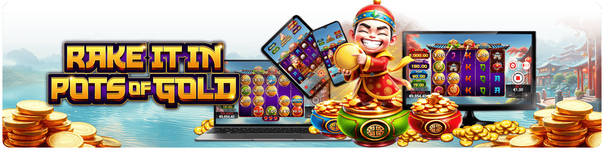 RAKE IT IN POTS OF GOLD