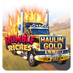 Rumble Riches Haulin Gold