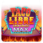 TACO LIBRE CASH COLLECT MAX