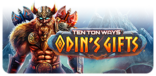 Ten Ton Ways Odins Gifts