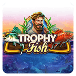 Trophy Fish